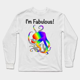 I’m Fabulous gay pride rainbow octopus Long Sleeve T-Shirt